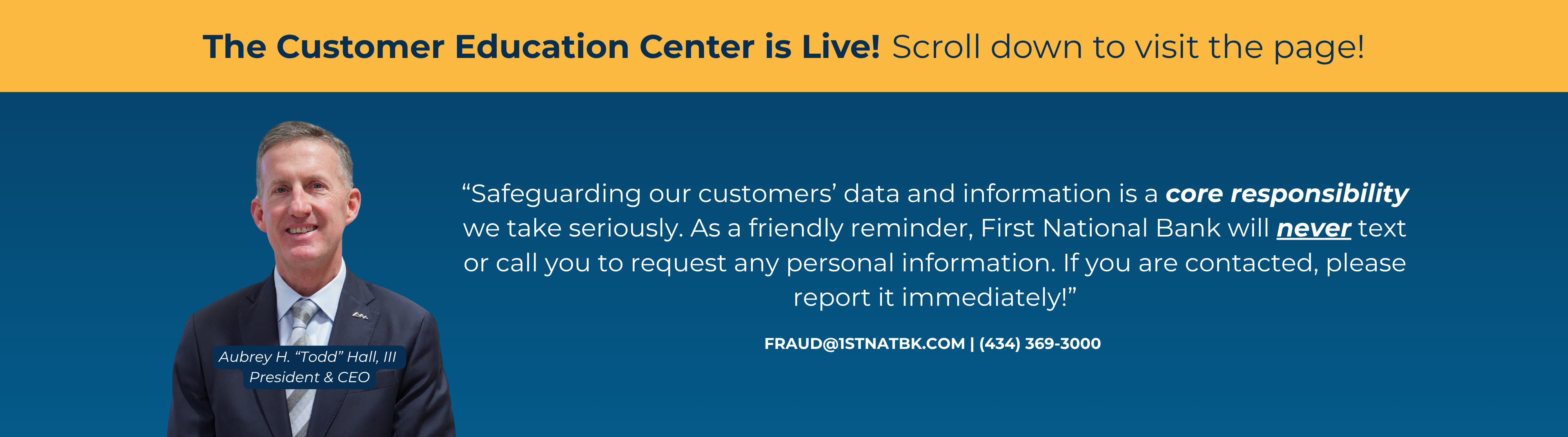A notice that the Customer Education Center is live and accessible from this page, followed by a picture of and a quote from the CEO saying that safeguarding customer information is a core responsibility.