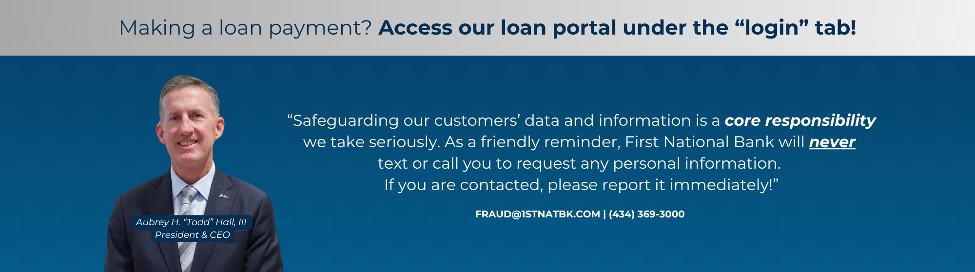 Loan portal info and fraud alert from First National Bank CEO Aubrey H. Hall, III.